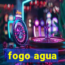 fogo agua